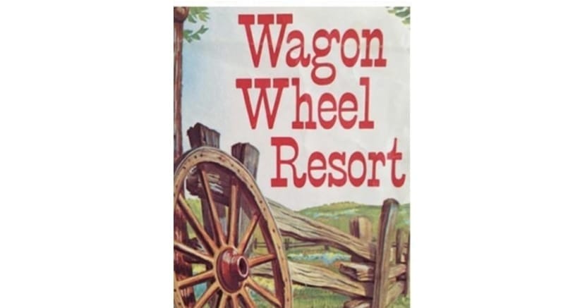 The Wagon Wheel Resort Remembered