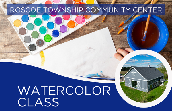 Watercolors Class at Roscoe Township Community Center