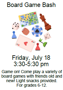 Talcott Library - Board Game Bash July 18th 3:30 - 5:30 pmTalcott Library - Board Game Bash July 18th, 3:30 - 5:30 pm