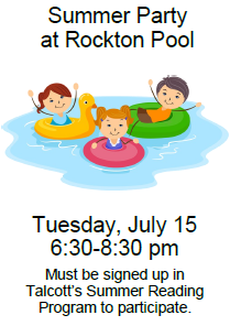 Talcott Library Summer Party at Rockton Pool - Tuesday July 15th 6:30 - 8:30 pm