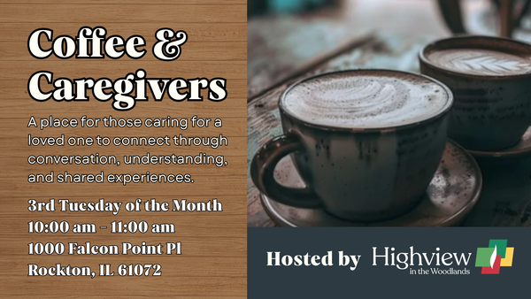 Coffee & Caregivers at Highview in the Woodlands
