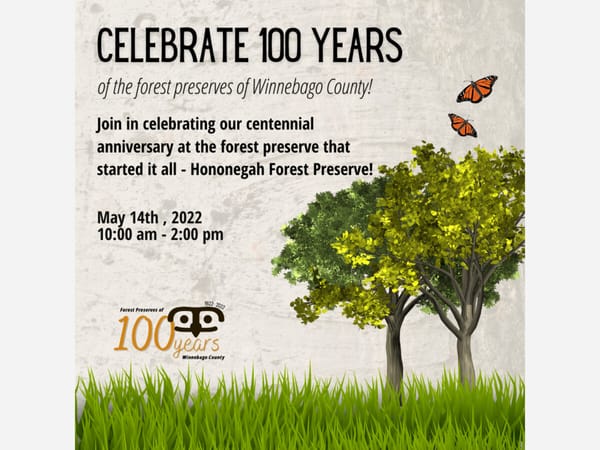 Celebrate 100 years of the Forest Preserves of Winnebago County
